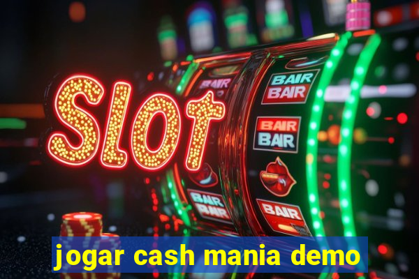 jogar cash mania demo